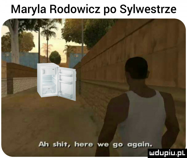 maryla rodowicz po sylwestrze ah spił here we go alain