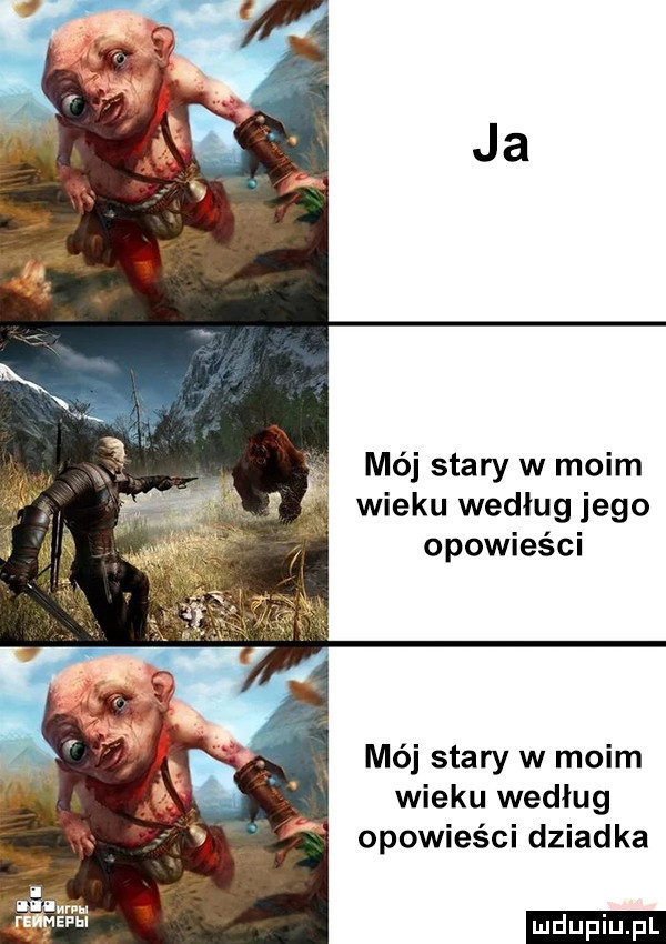 mój stary w moim wieku według jego opowieści mój stary w moim wieku według ludu iu. l