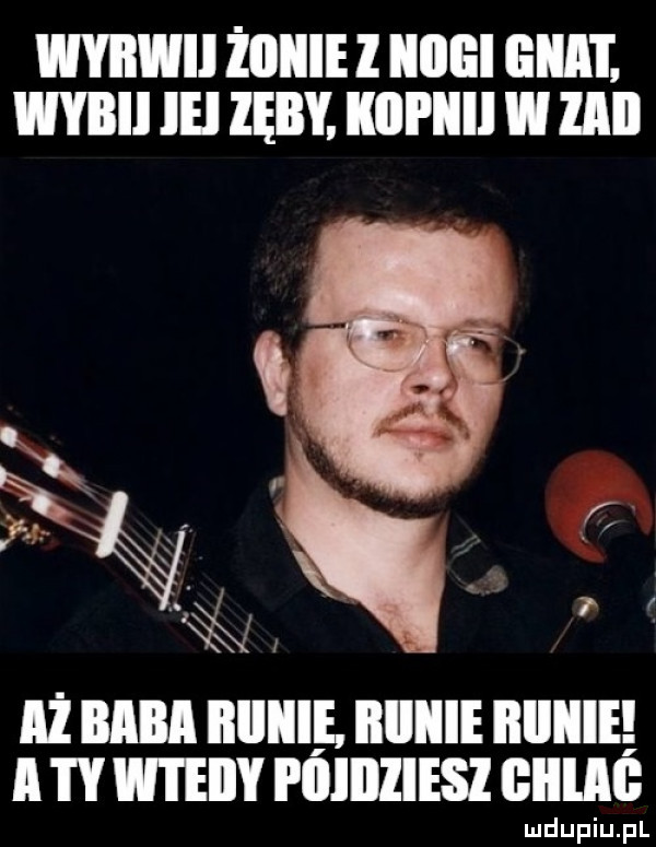 wyiiwii ż iiiie l illllil glia i. wyboi lal zęby. iiiii ilii w ici iż baba iiiiiiie. biiiiie iiiiiiie a ty wi eiiy i i iiiiziesz gllllć