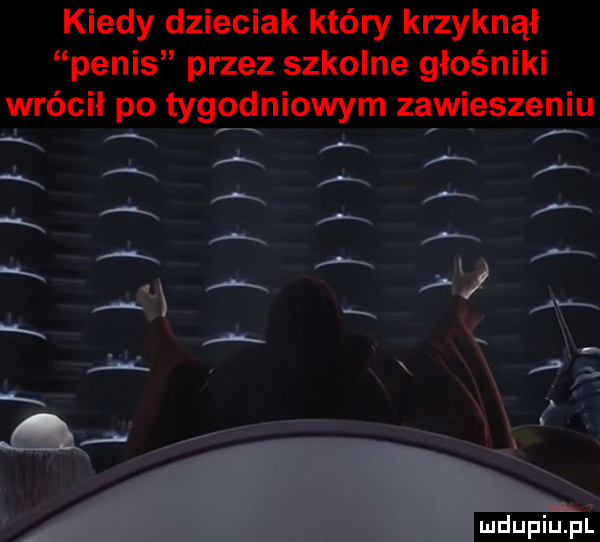 kiedy dzieciak który krzyknął penis przez szkolne głośniki wrócił po tygodniowym zali eszeniu kan x a a aaa kb ą x aaa   ix a i l rtv f i mdupiuﬁl