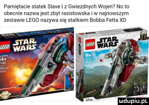 pamiętacie statek soave i z gwiezdnych wojen noto obecnie nazwa jest zbyt rasistowska i w najnowszym zestawie lego nazywa się statkiem bomba fetta xd