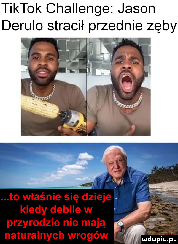 tiktok challenge jason deruto stracił przednie zęby