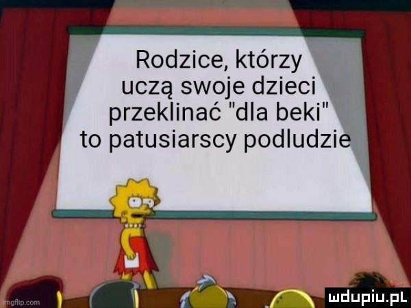 rodzice którzy i uczą swoje dzieci przeklinać dla beki to patusiarscy podludzié f. fx