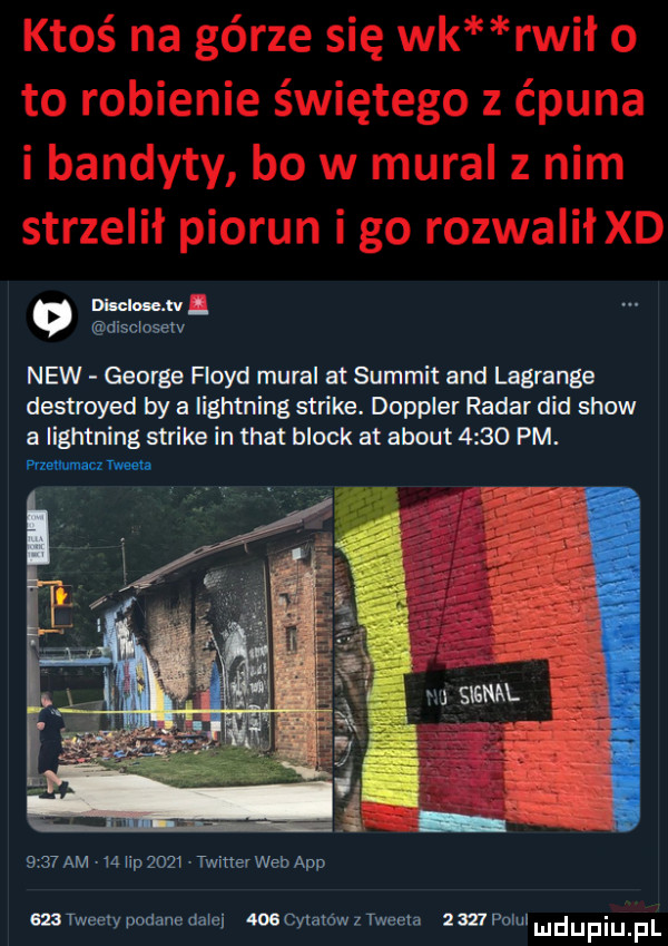 mch uv discłosew naw george floyd mural at summit and lagrange destroyed by a lightning strike. doppler radar ddd show a lightning strike in trat block at abort      pm. mmm tweet      am    lip      twmerwen aap m tweety podane dale     cvlalów twaela       pokul
