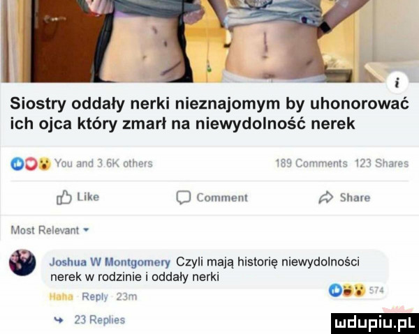 siostry oddały nerki nieznajomym by uhonorować ich ojca który zmarł na niewydolność nerek    sny    mm m r vr whls    śm   ike o comment soave mos relemm o joshua w montgomery czyli mają historię niewydolności nerek w rodzinie i oddały nerki rem. m oi.    rymes. mdupiu