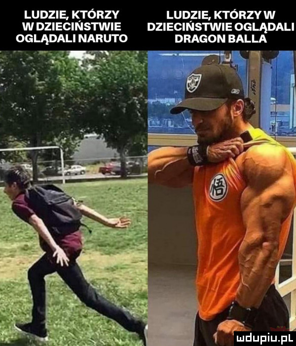 ludzie którzy lud ie którzyw w dziecinstwie dziecinstwie oglądali oglądali nakuto dragon bella