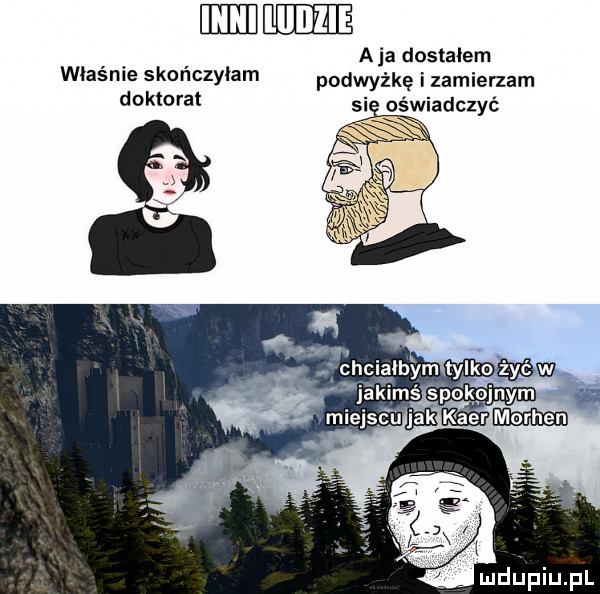 hihului a ja dostalem właśnie skończyłam podwyżkę i zamierzam doktorat