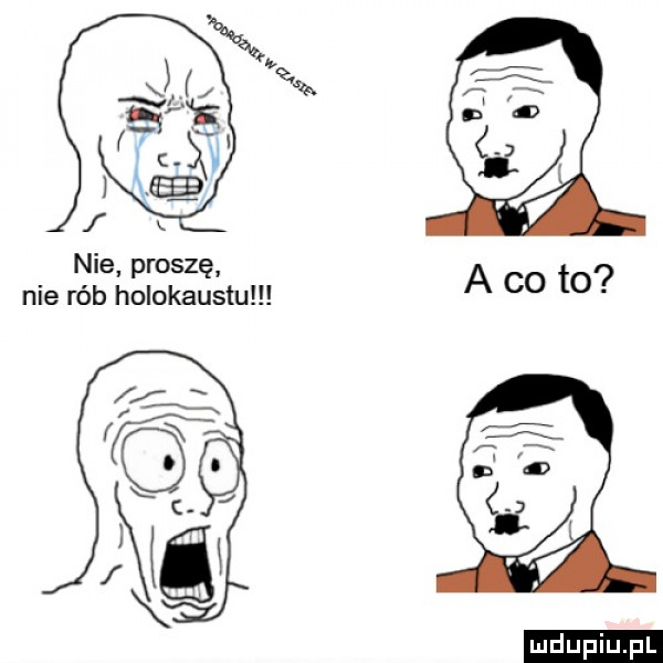 nie proszę nie rób holokaustu ludu iu. l