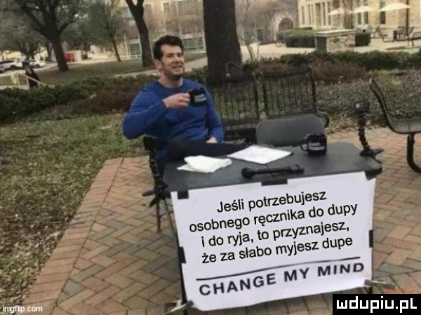 ido ryiav że za slabo uciesz dupe v chantem mend