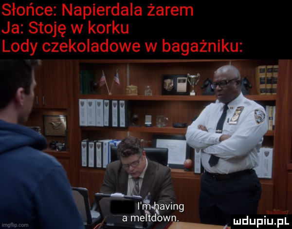 słońce napierdala żarem ja stoję w korku ó finiaving em. a m e dumb