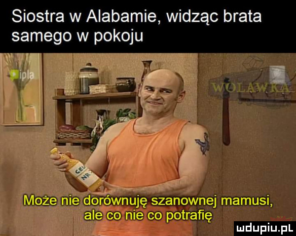 siostra w alabamie widząc brata samego w pokoju immao. mu szanownejgﬁnuu. kojvlmggmom aﬁ z
