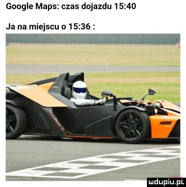 google mbps czas dojazdu       ja na miejscu o       ludu iu. l