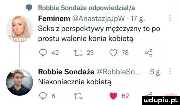 robbie sondaże odpowiedzial a felinem anastazjajpw    g. seks z perspektywy mężczyzny to po nm. prestu walenie konia kobietą     u    u   są robbie sondaże robbiego.   g. m niekoniecznie kobietą os u    mm