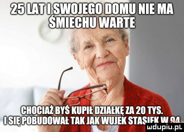 g iiogiai bys kall ll działkę ia  b tas l się pbbiibbwai tak jak wisiek stasiak w m lud upiu. pl