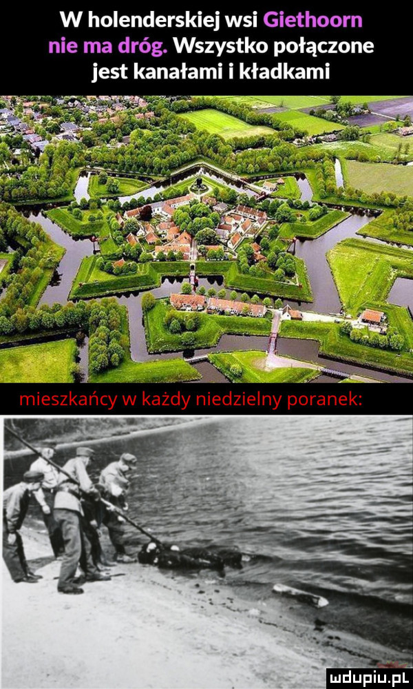w holenderskiej wsi giethoorn nie ma dróg. wszystko połączone jest kanałami i kładkami