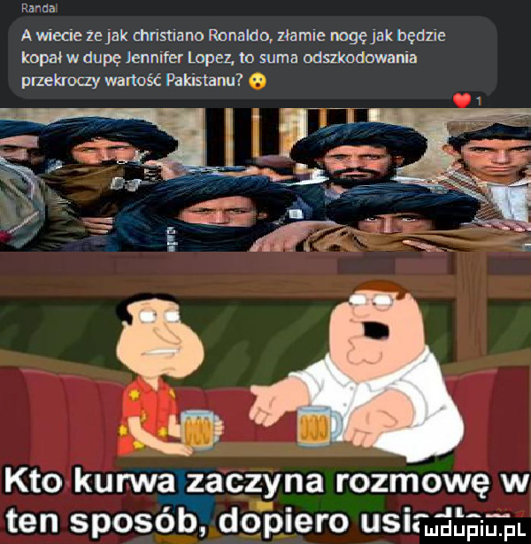 rama a wiecie żejak dlrisﬁano ronaldo nemie nogę jak będzie kopał w dupę jennifer lopez to suma odszkcdawania nlzehmzy wartość pakistanu   kto kurwaézaczyna rozmowę w ł  . abakankami ten sposob daf maro uam jagirfl