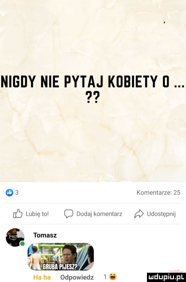 nigdy nie pat     kobiety   o   komentarze    c lublelo o dodaj komentarz udoslepnu tomasz i anunn fugi haba odpowiedz