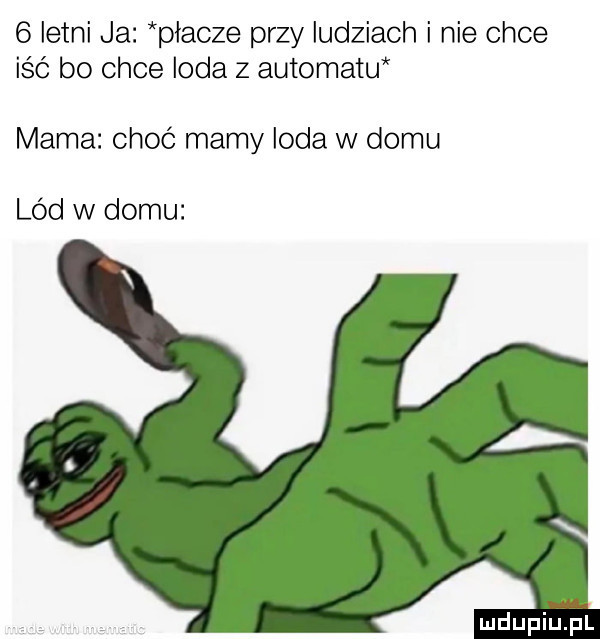 letni ja płacze przy ludziach i nie chce iść bo chce loda z automatu mama choć mamy loda w domu lód w domu