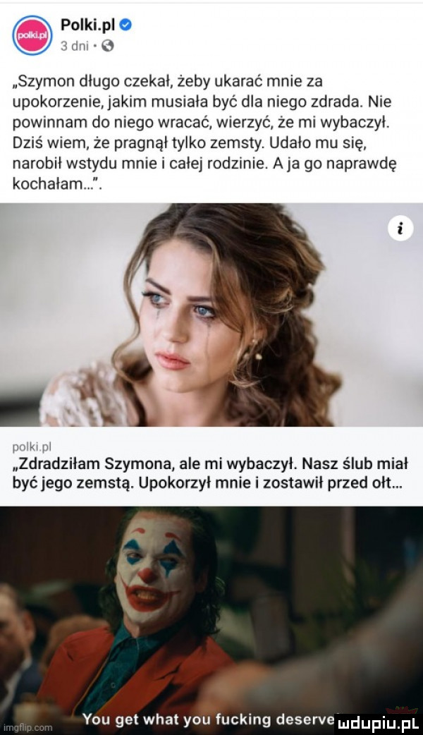 polki pl o m   szymon długo czekał żeby ukarać mnie za upokorzenie jakim musiała być dla niego zdrada n e powinnam do mego wracać wierzyć że mi wybaczył. dziś wiem że pragną tylko zemsty. udało mu się narobił wstydu mnie i całej rodzmie. aja go naprawdę kochałamf. a m zdradzilam szymona ale mi wybaczyl nasz ślub miał być jego zemstą. upokorzyl mnie i zostawił przed ohm y-u get wiat y-u fucking deserze