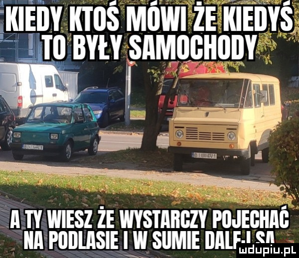 kieiiy ktoś mowi że kiedys. in w masz że wvsmnczv mjebnnć a plllllasie w sum ilalf i gn ludupiu. pl