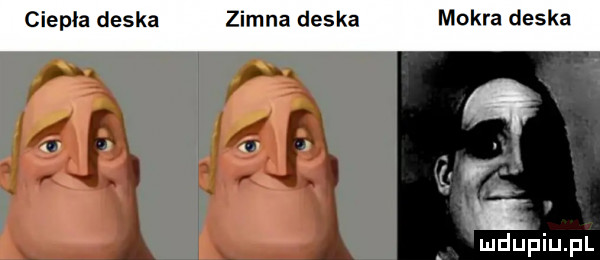 ciepła deska zimna deska mokra deska i