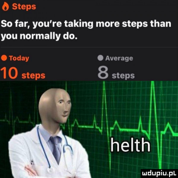 o steps so far y-u re taping more steps tran y-u normalny do. toddy. average    steps   steps