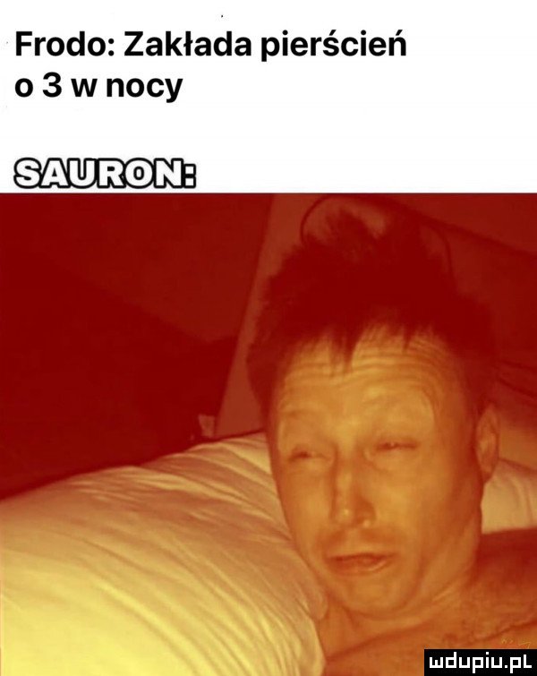 frodo zakłada pierścień o   w nocy siu ron