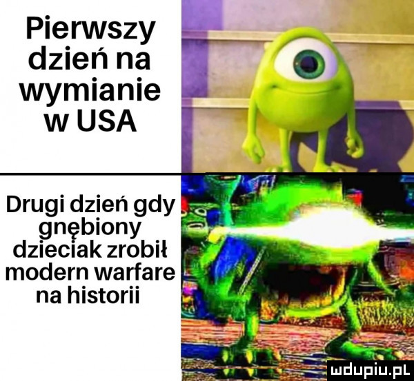 pierwszy d  eń na wymianie drugi dzień gdy gnębiony dzieciak zrobił modern warfare h v na historii