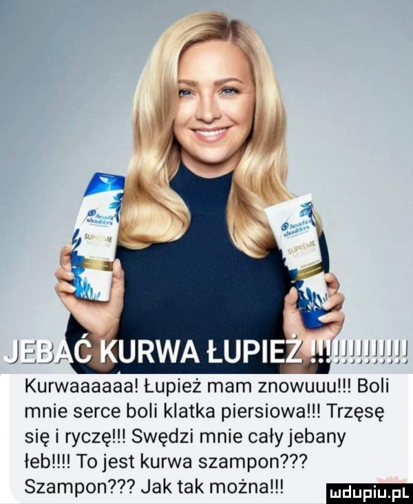 kurwaaaaaa łupież mam znowuuu boli mnie serce boli klatka piersiowa trzęsę się i ryczę swędzi mnie cały jebany łeb to jest kurwa szampon szampon jak tak można
