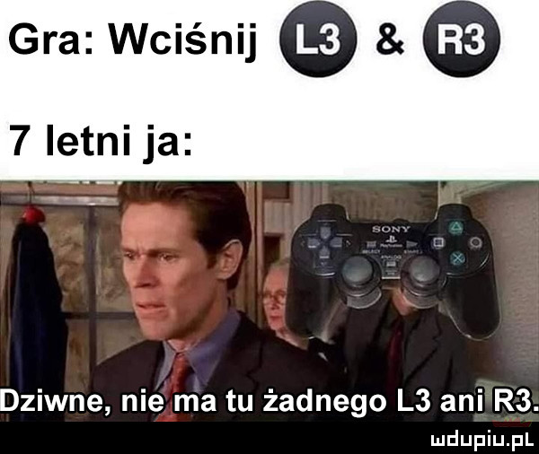 gra wciśnij   letni ja dziwne nie ma tu żadnego l  ani r