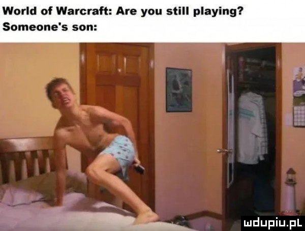 wored of warcraft someone s son