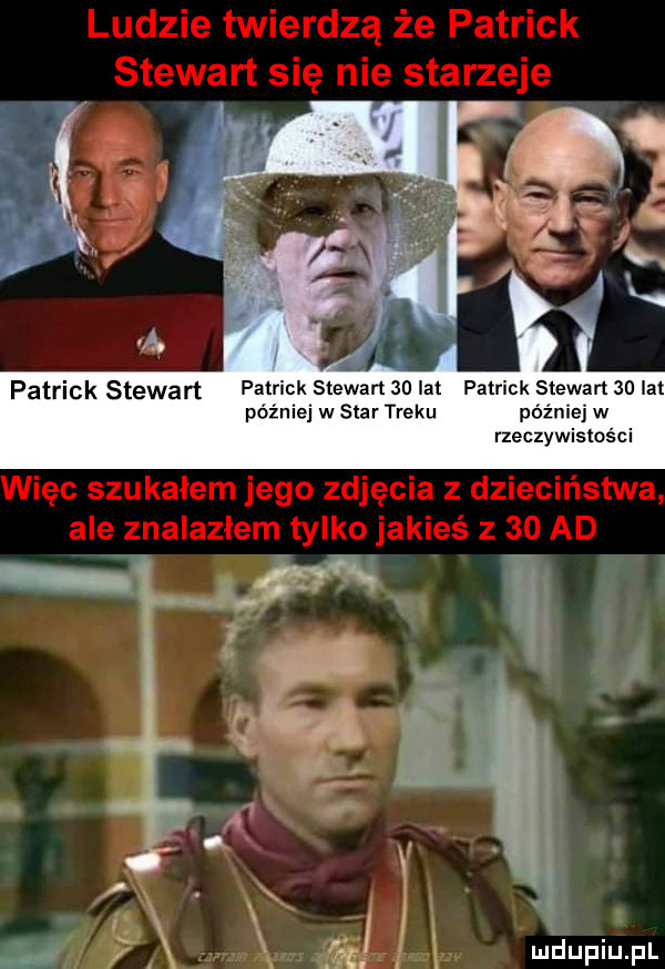 patrick stewart patrick stewart    lat patrick stewart    lat później w star treku później w rzeczywistości