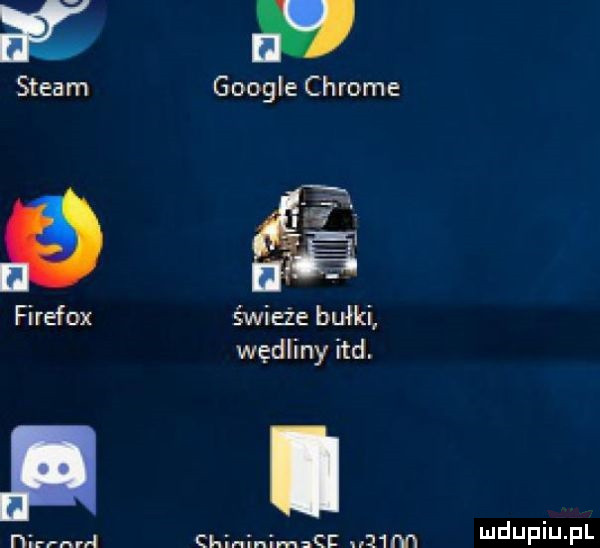 d steam google chrome firefox świeże bułki węgli ny ind. nina man um i e jf ibj f l