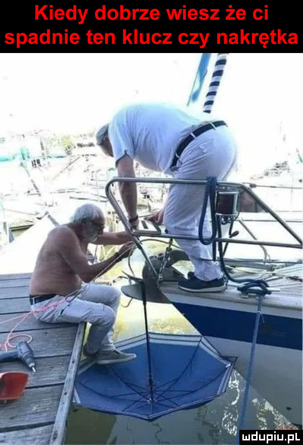 kiedy dobrze wiesz że ci spadnie ten klucz czy nakrętka