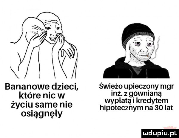 bananowe dzieci świeżo upieczony mgr któ e ﬁaiqgf ﬂé edy lém zyc u same me hipotecznym na    lał    ągnęły ludu iu. l