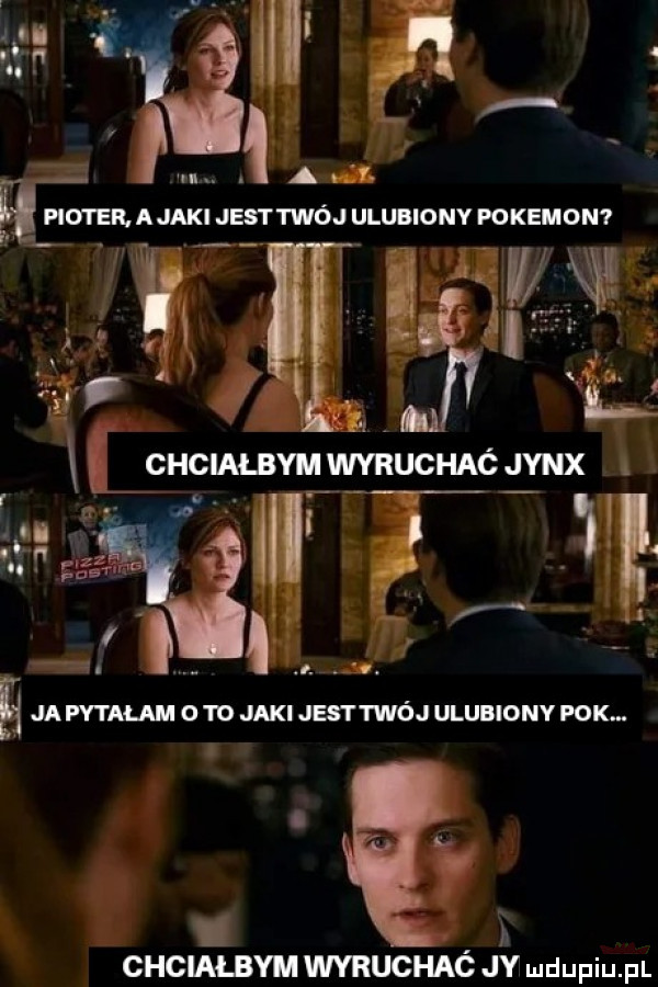 ll. pio i er a jaki jesttwój ulubiony pokemon j b ja pytałam o to jaki jesttwój ulubiony pak. i i chciałbym wvnucuać jy