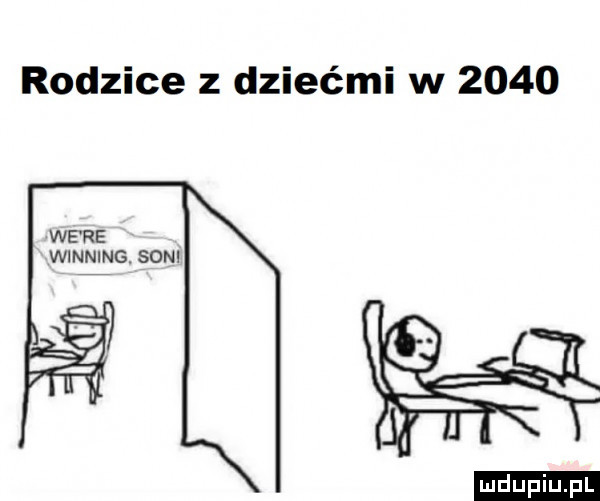 rodzice z dziećmi w      we re winning. son