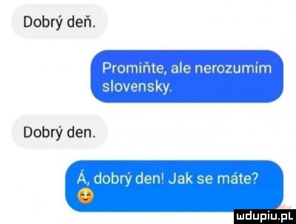 dobry dań. dobry den. o