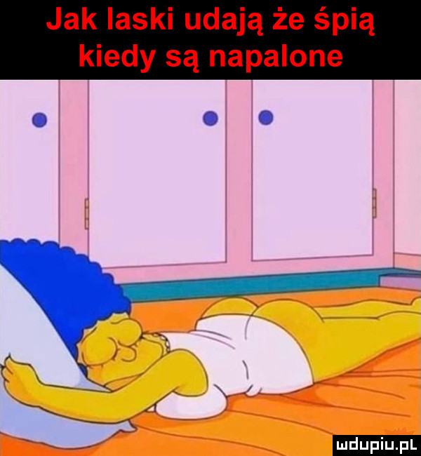 jak laski udają że śpią kiedy są napalone ludu iu. l