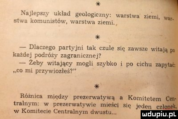 k najlepszy układ geologiczny warstwa zieli sawa komunistów warstwa ziemi  k ą dlaczego partyjni tak czule się zawsze witał każdej podróży zagranicznej żeby witający mogli szybko i po cechu ud co mi przywiozłeś. różnica między prezerwatywę. komitetem trafnym w prezerwatywie mieści się jeden w komitecie centralnym dwupłu