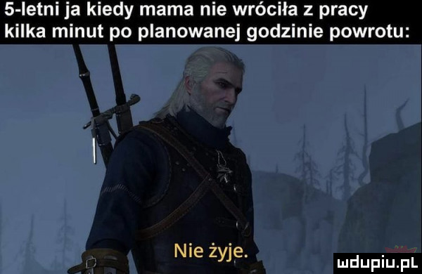 istni ja kiedy mama nie wróciła z pracy kilka minut po planowanej godzinie powrotu nie zyje