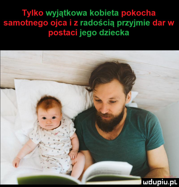 tylko pokocha samotnego ojca iz dar w postaci