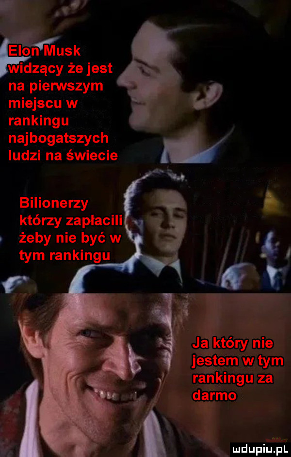 egon munk widzący że jest na pierwszym miejscu w w rankingu najbogatszych ludzi na świecie bulionerzy którzy zapłacili   żeby nie być w tym rankingu rankingu za darmo l k mdupiuiu i
