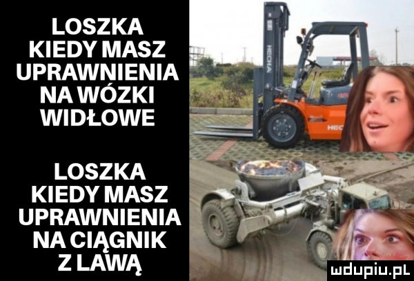loszka kiedy masz uprawnienia na wozki widłowe loszka kiedy masz uprawnienia naciągnik zjawą
