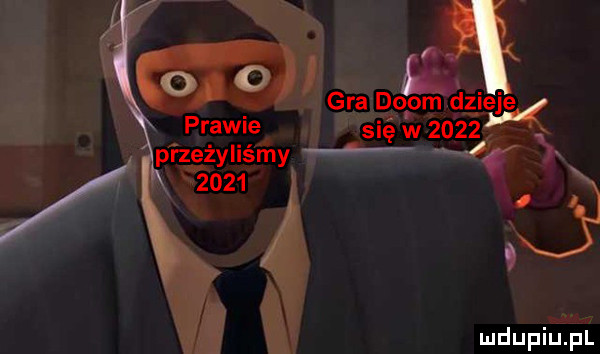 prawie przeżyliśmy      się w    a        d
