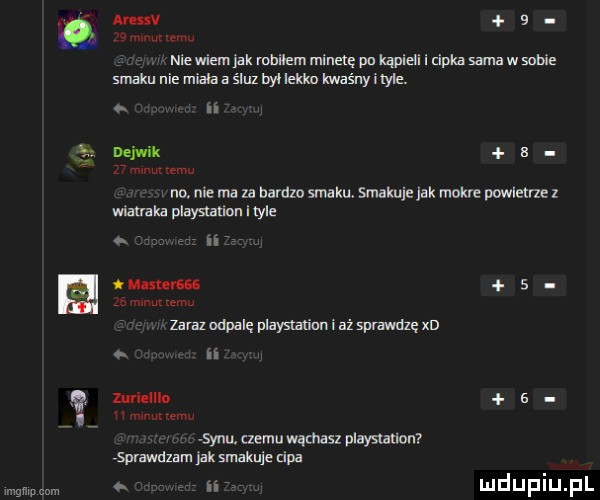 auuv     niewiem jak robiłem minetę pu kąpie i lipka sama w sobie smaku nie miala a śluz był ten kwaśny ilyle. ii dejwik a no. nie ma za barem smaku smakuje jak mokre powiem wiatraka playstation ityle zbm odpalę playmmzni aż sprawdzę xd ii nuiallln a synu. czemu wahasz playsvauon rswawdzam idk smakuje ipa mmm. m ii
