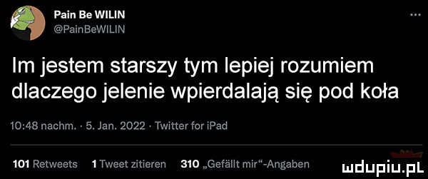 pkin eewilin paineewhjn im jestem starszy tym lepiej rozumiem dlaczego jelenie wpierdalają się pod koła       sam   jan      twmerounpad     rotwcets  tacet zmcren     gcvahlmwrwangnbcn