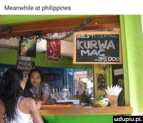 meanwhile at philippines eis ru i i mew u duciu pl