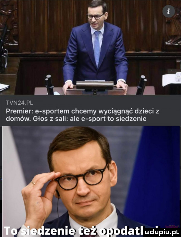 tvn   pl premier e sportem chcemy wyciągnąć dzieci z domów. głos z sali ale e sport to siedzenie dahl mdﬁpiupl