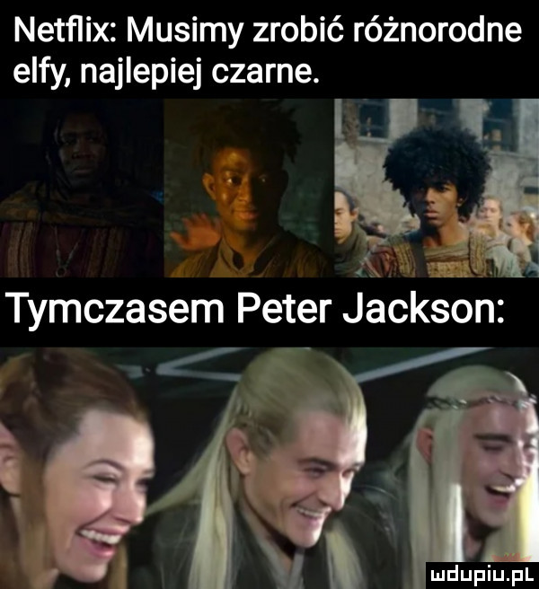 netflix musimy zrobić różnorodne elfy najlepiej czarne